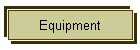 Equipment